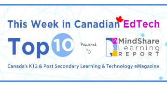 This Week in Canadian EdTech Top 10